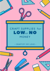 Free Guide to Craft Supplies for Low or No Money