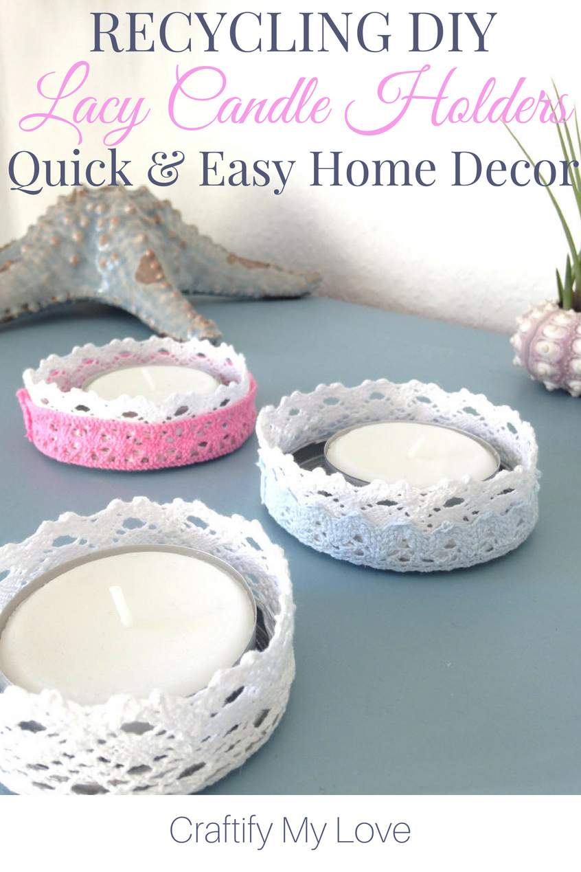 Learn how to make this quick and easy recycling project. Click and see how you can DIY this romantic candle holder for literally nothing. Frugal home decor is the best! Don't you think? #craftifymylove #frugalhomedecor #homedecoronabudget #recyclingproject #upcycling #DIYcandleholder #shabbychique #shabbychic