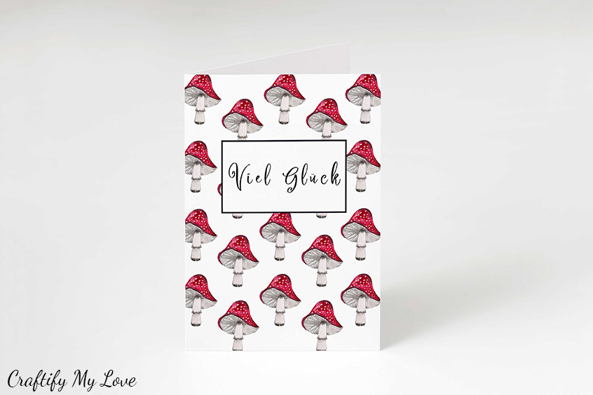 This card reads the German Viel Glück which translates to good luck. It sports a fun toadstool watercolour pattern and is a frugal print at home as often as you like purchase.
