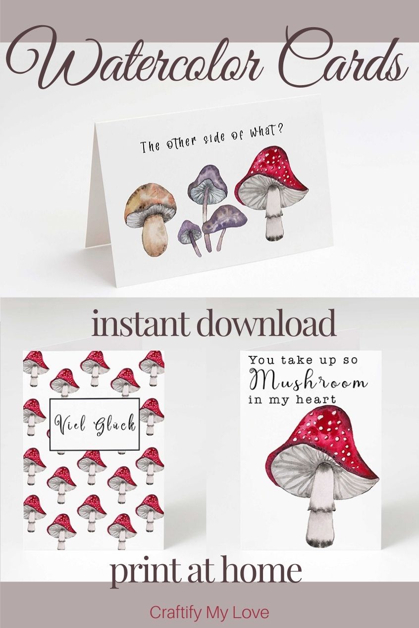 Three watercolour mushroom cards for various occasions. Good Luck, I love you, movie quote from Alice in Wonderland. click to buy, download instantly and print at home.